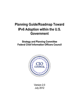 Planning Guide/Roadmap Toward Ipv6 Adoption Within the U.S. Government