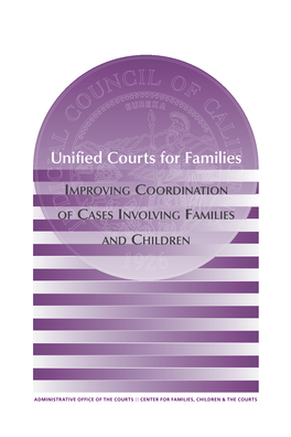 Unified Courts for Families: Improving Coordination of Cases Involving