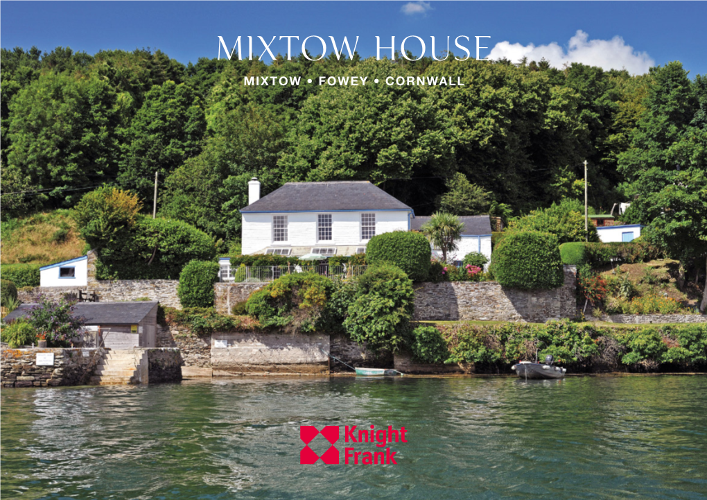 Mixtow House MIXTOW • FOWEY • CORNWALL