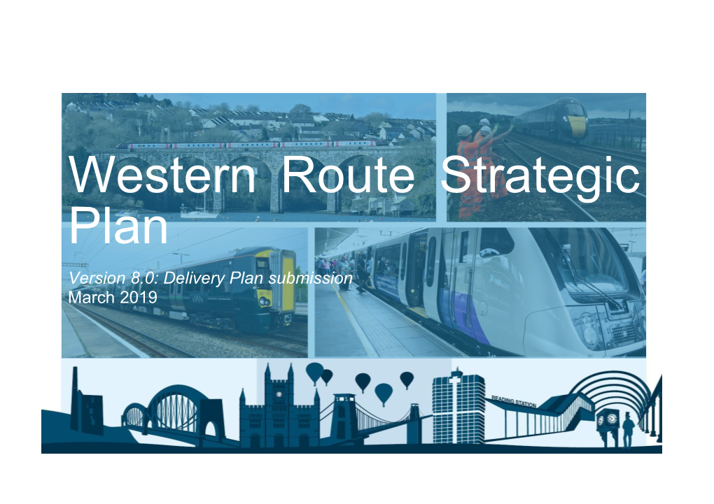 Western Route Strategic Plan Version 8.0: Delivery Plan Submission March 2019