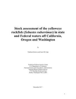 Stock Assessment of the Yelloweye Rockfish (Sebastes Ruberrimus) in State and Federal Waters Off California, Oregon and Washington