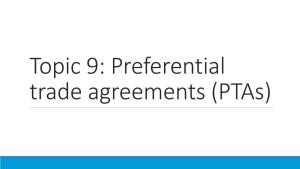 Topic 9: Preferential Trade Agreements (Ptas)