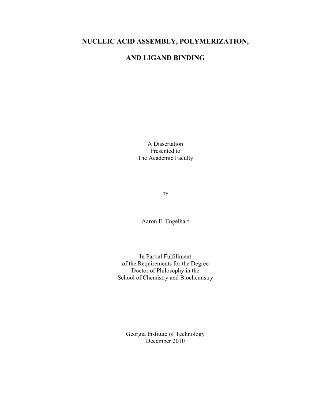 Nucleic Acid Assembly, Polymerization, and Ligand