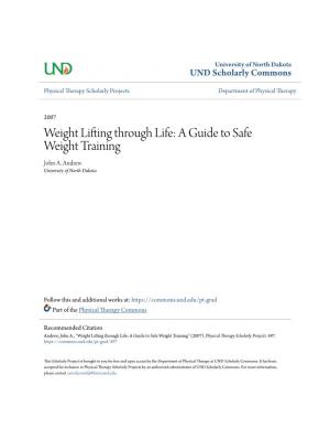 Weight Lifting Through Life: a Guide to Safe Weight Training John A