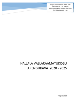 Haljala Vallaraamatukogu Arengukava 2020- 2025 Kinnitamine“ Lisa