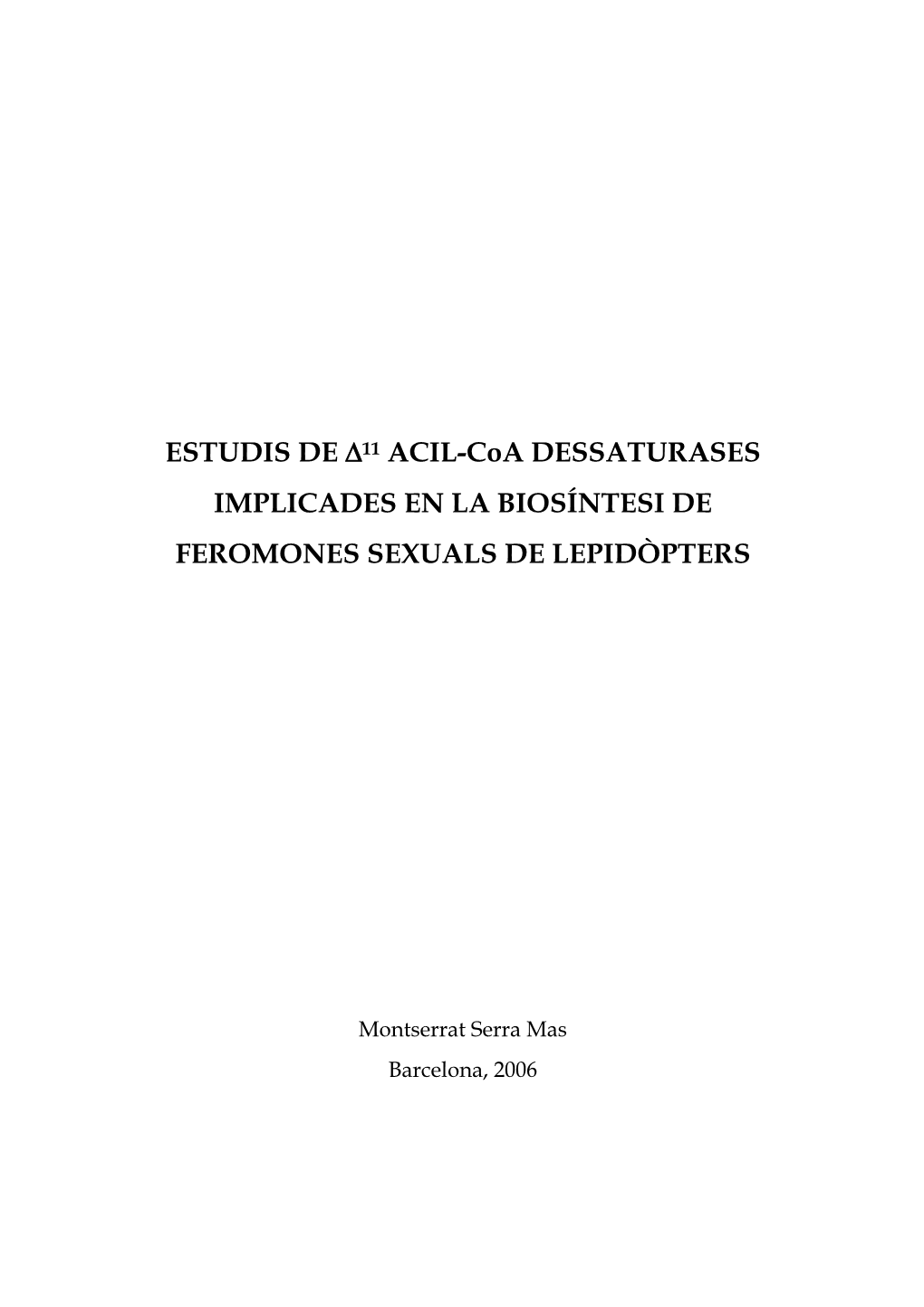 ESTUDIS DE A11 ACIL-Coa DESSATURASES IMPLICADES EN