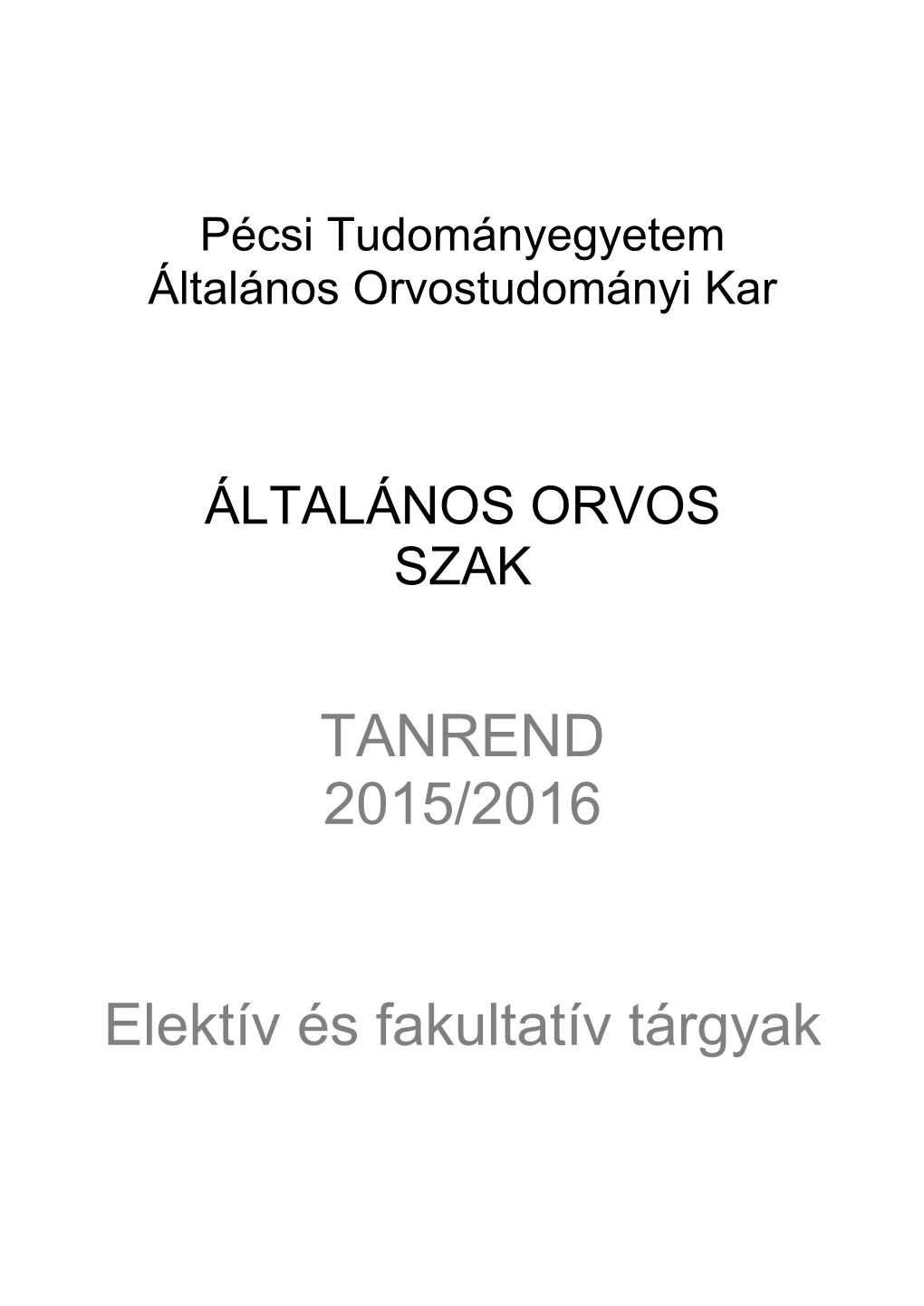 TANREND 2015/2016 Elektív És Fakultatív Tárgyak