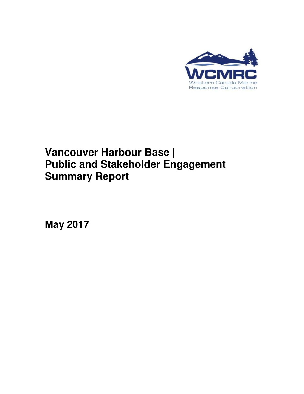 Vancouver Harbour Base | Public and Stakeholder Engagement Summary Report