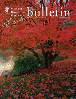 Missouri Botanical Garden Bulletin Fall 2012 Garden Hours the Garden Is Open 9 A.M