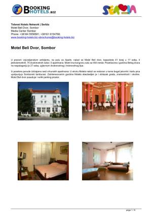 Motel Beli Dvor, Sombor Media Center Sombor Phone: +38164 5558581; +38161 6154768; Ebrochures@Booking-Hotels.Biz