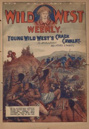 Young Wild West's Crack Cavalry OR, the SHOT THAT WON TI-IE DAY