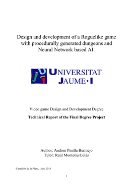 Design and Development of a Roguelike Game with Procedurally Generated Dungeons and Neural Network Based AI