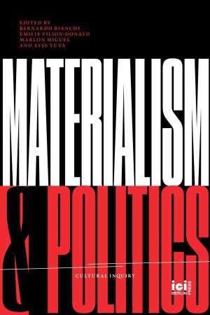 MATERIALISM and POLITICS Cultural Inquiry EDITED by CHRISTOPH F