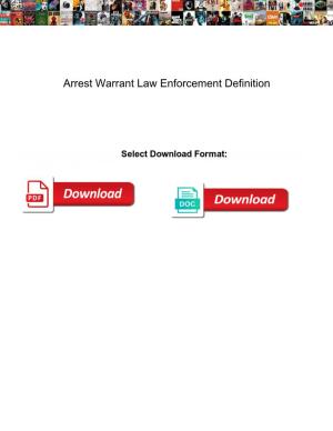 Arrest Warrant Law Enforcement Definition