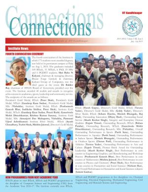 Connections IIT Gandhinagar Connections 2015-2016, Volume VIII, Issue I Connections Is the Quarterly Newsletter for Friends of IIT Gandhinagar July - Sep 2015