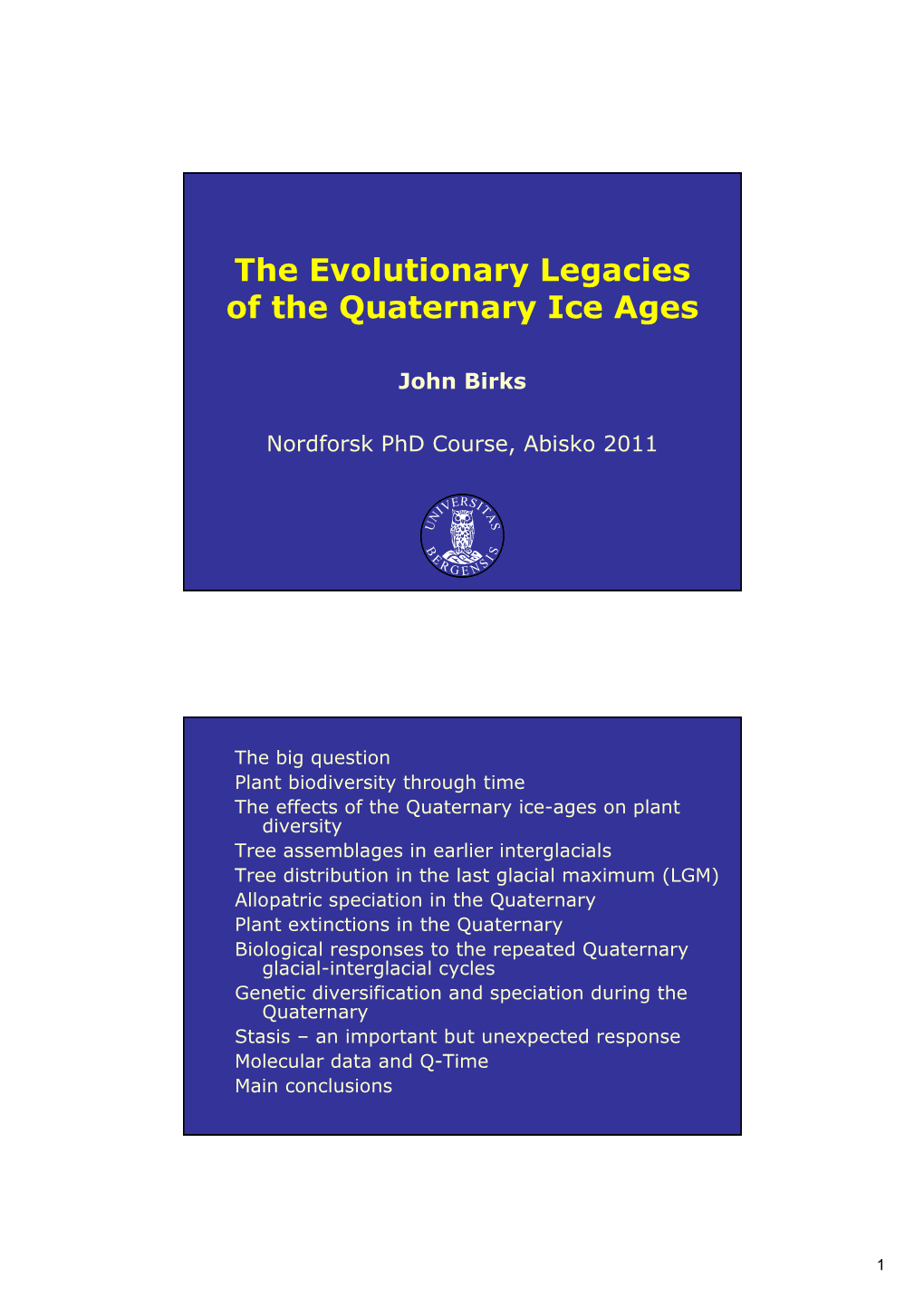 The Evolutionary Legacies of the Quaternary Ice Ages