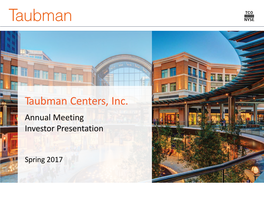 Taubman Centers, Inc. Annual Meeting Investor Presentation