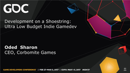 Ultra Low Budget Indie Gamedev Oded Sharon CEO, Corbomite Games