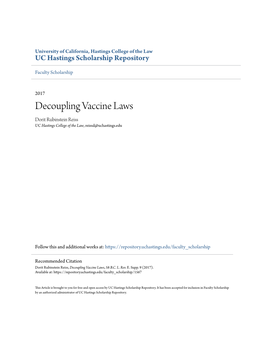 Decoupling Vaccine Laws Dorit Rubinstein Reiss UC Hastings College of the Law, Reissd@Uchastings.Edu