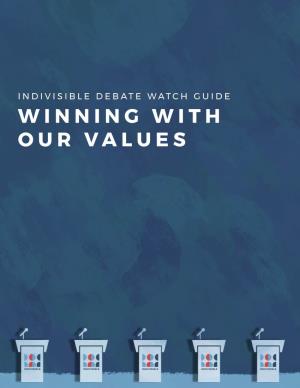 Indivisible Debate Watch Guide Winning with Our Values We Can Win in 2020