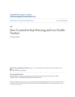 How I Learned to Stop Worrying and Love Double Taxation Herwig J