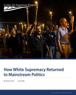 How White Supremacy Returned to Mainstream Politics