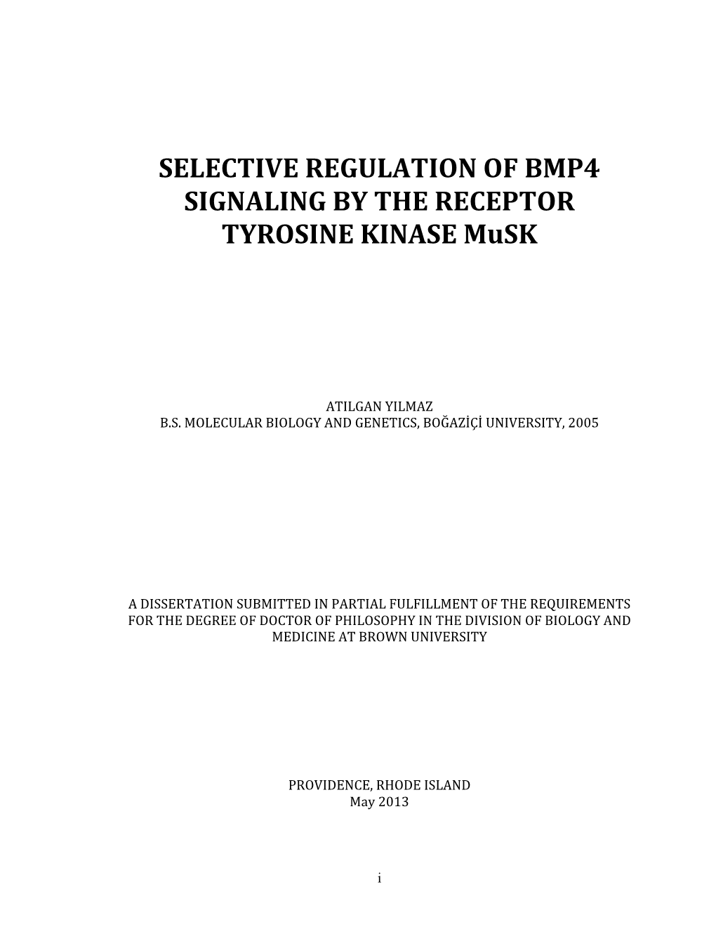 SELECTIVE REGULATION of BMP4 SIGNALING by the RECEPTOR TYROSINE KINASE Musk