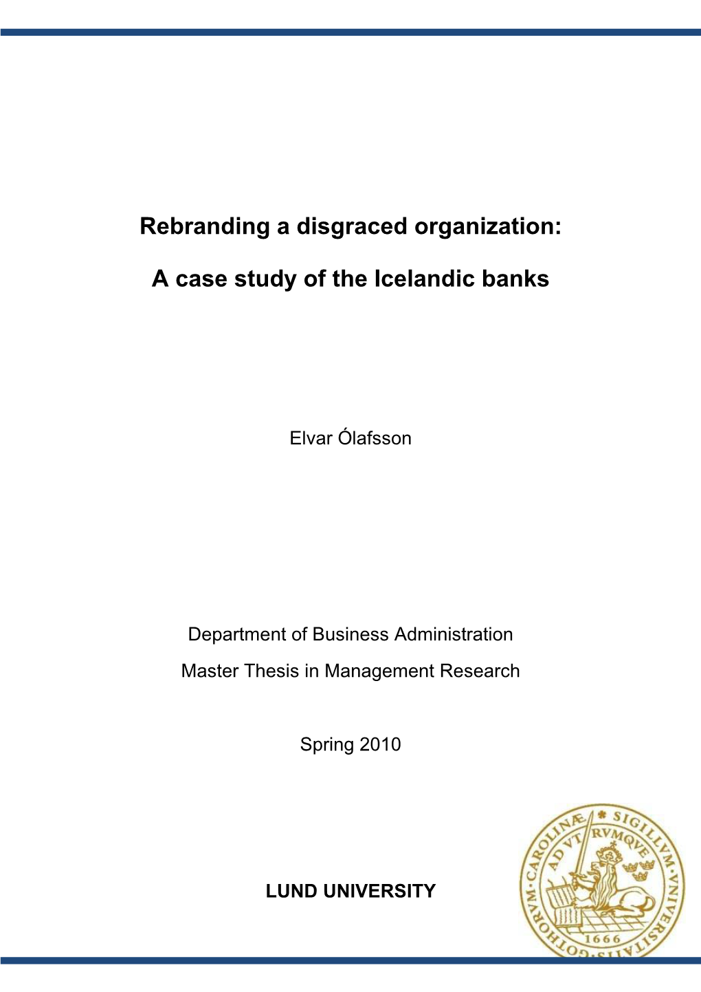 Rebranding a Disgraced Organization: a Case Study of the Icelandic Banks
