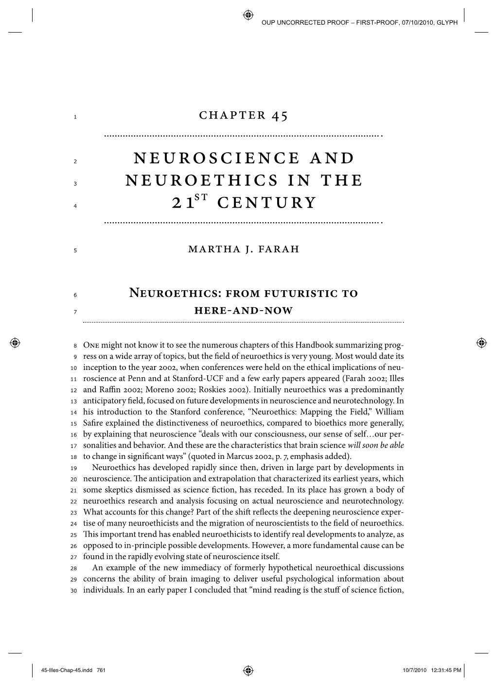 Neuroscience and Neuroethics in the St Century