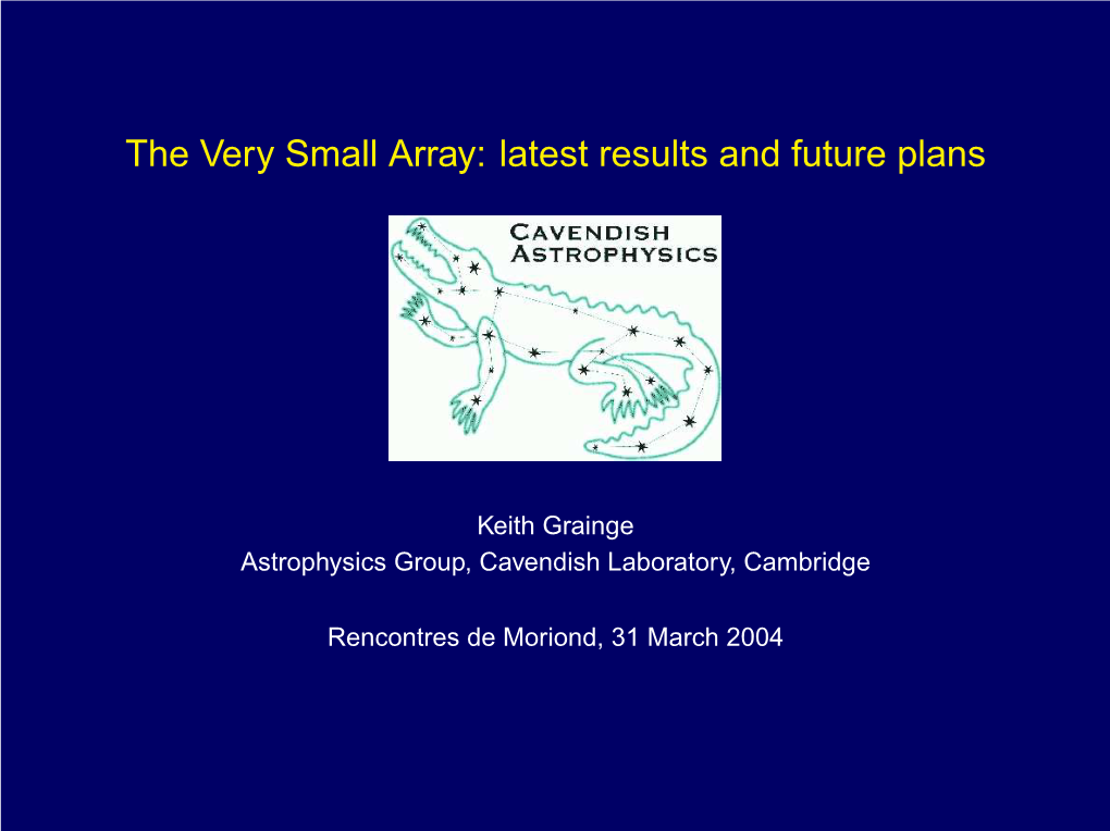 The Very Small Array: Latest Results and Future Plans