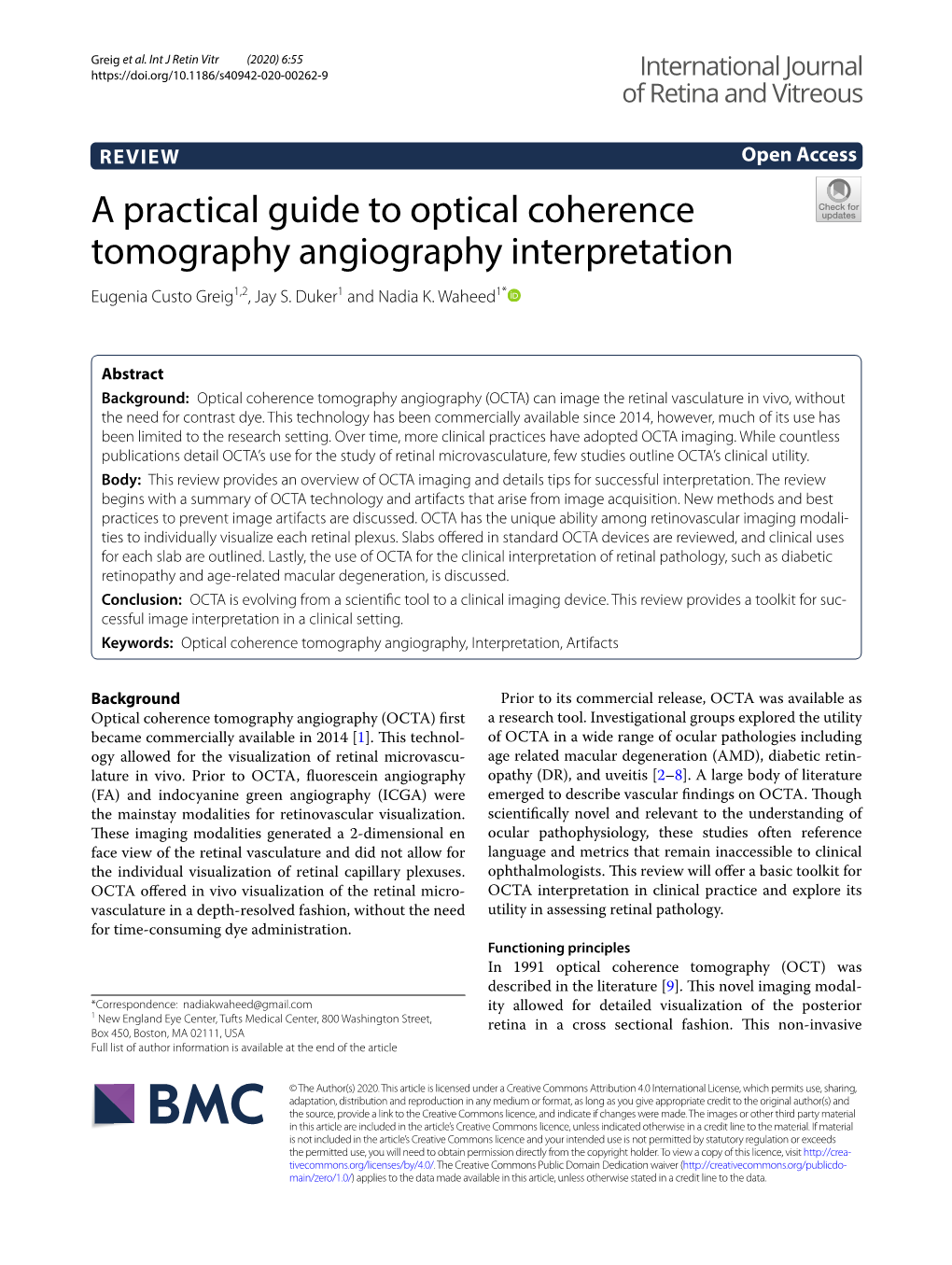 A Practical Guide to Optical Coherence Tomography Angiography Interpretation Eugenia Custo Greig1,2, Jay S