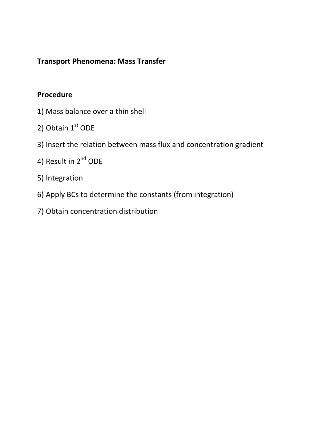 Transport Phenomena: Mass Transfer Procedure 1) Mass Balance Over A