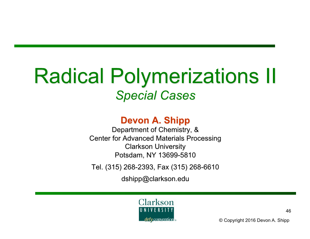 Radical Polymerizations II Special Cases