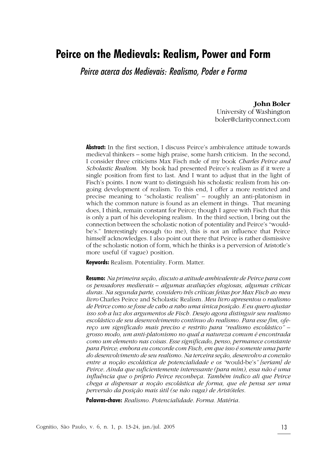 Peirce on the Medievals: Realism, Power and Form Peirce Acerca Dos Medievais: Realismo, Poder E Forma