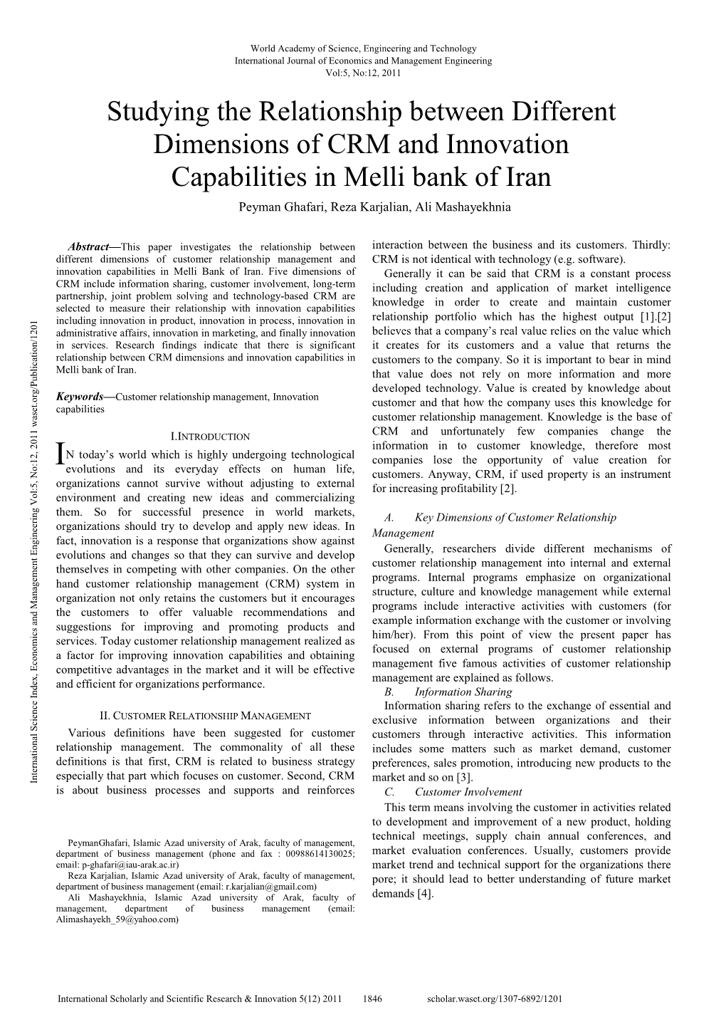 Studying the Relationship Between Different Dimensions of CRM and Innovation Capabilities in Melli Bank of Iran Peyman Ghafari, Reza Karjalian, Ali Mashayekhnia