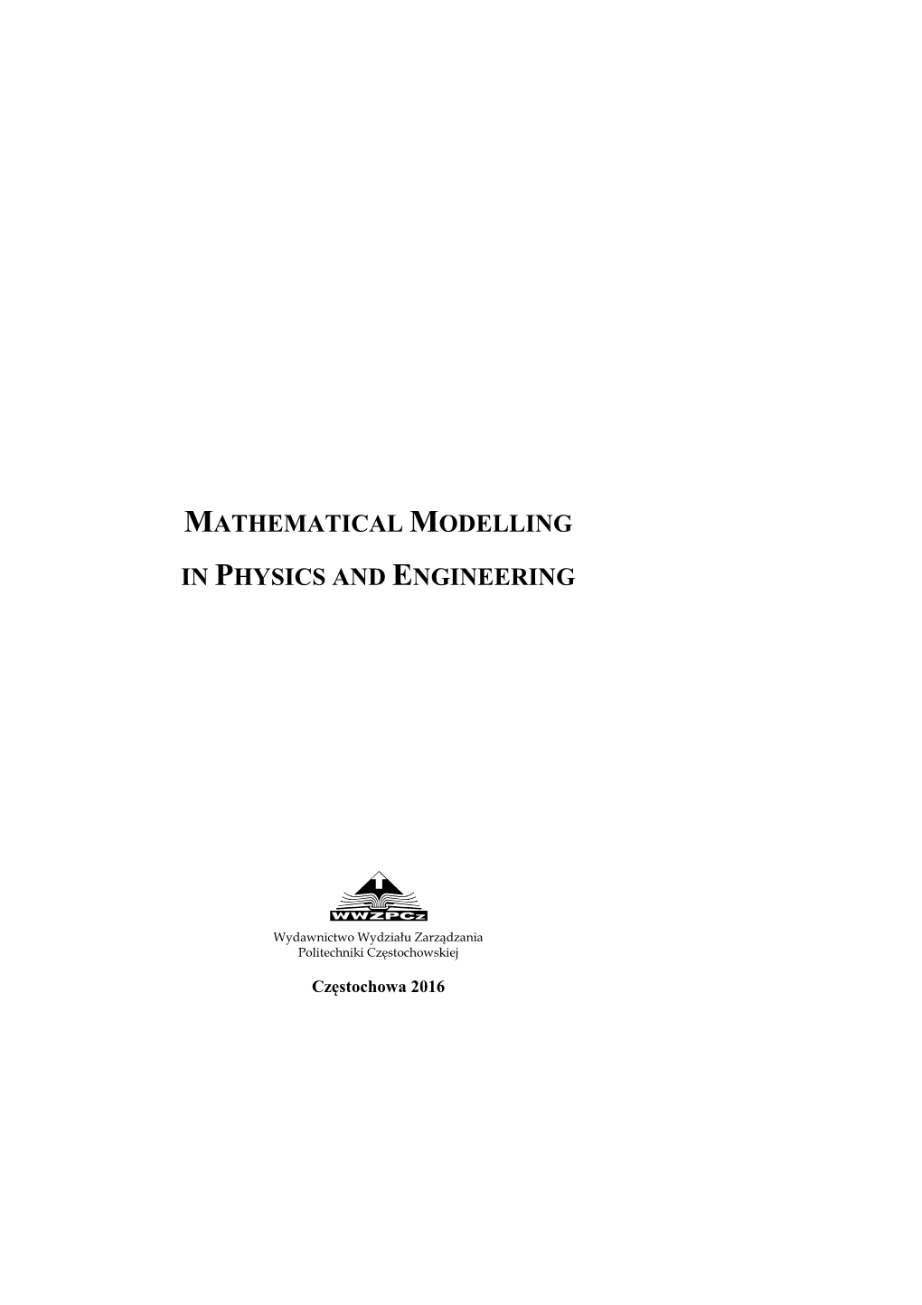 Mathematical Modelling in Physics and Engineering