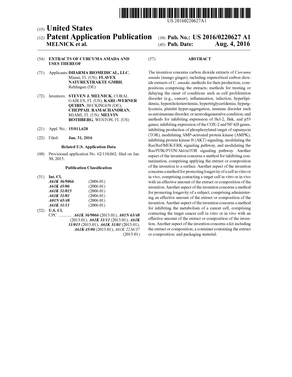 (12) Patent Application Publication (10) Pub. No.: US 2016/0220627 A1 MELNICK Et Al