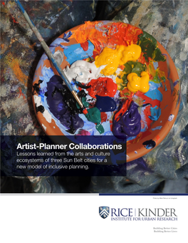Artist-Planner Collaborations Lessons Learned from the Arts and Culture Ecosystems of Three Sun Belt Cities for a New Model of Inclusive Planning