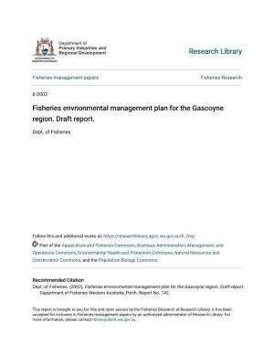 Fisheries Envrionmental Management Plan for the Gascoyne Region. Draft Report
