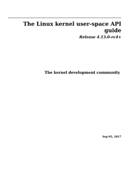 The Linux Kernel User-Space API Guide Release 4.13.0-Rc4+