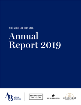 THE SECOND CUP LTD. Annual Report 2019 2 the SECOND CUP LTD