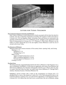 The Connection Between Colossians and Philemon Paul's Letter to Philemon Is Usual Understood As Closely Associated with His Le