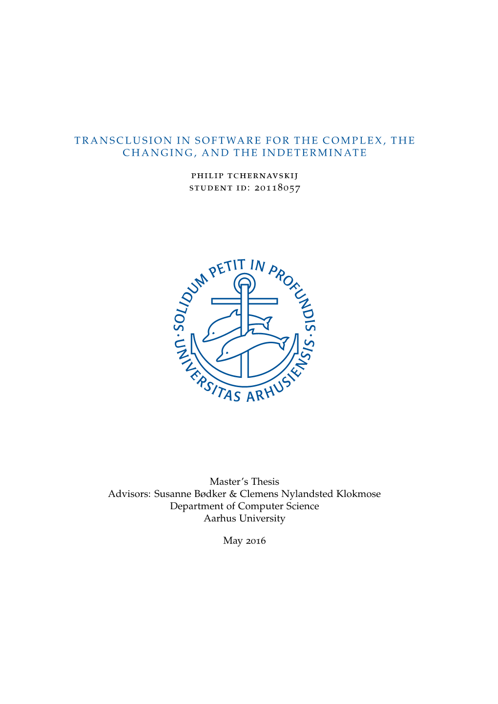 Transclusion in Software for the Complex, the Changing, and The