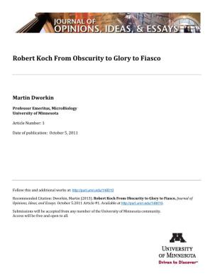 Robert Koch from Obscurity to Glory to Fiasco