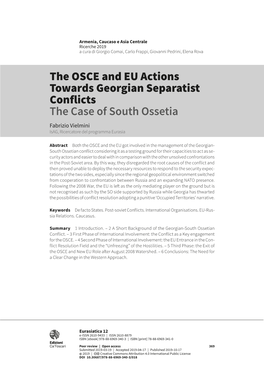 The OSCE and EU Actions Towards Georgian Separatist Conflicts the Case of South Ossetia Fabrizio Vielmini Isag, Ricercatore Del Programma Eurasia