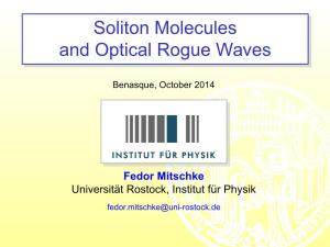 Soliton Molecules and Optical Rogue Waves