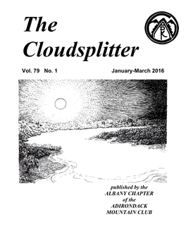 The Cloudsplitter Is Published Quarterly by the Albany Chapter of the Adirondack Mountain Club and Is Distributed to the Membership