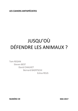 Jusqu'où Défendre Les Animaux ?