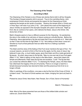 The Cleansing of the Temple According to Mark the Cleansing of the Temple Is One of Those Rare Stories That Is Told in All Four Gospels