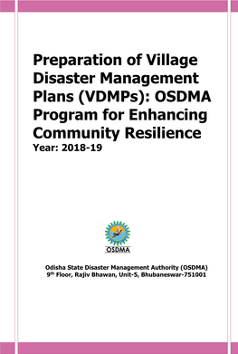Preparation of Village Disaster Management Plans (Vdmps): OSDMA Program for Enhancing Community Resilience Year: 2018-19